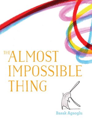 cover image of The Almost Impossible Thing